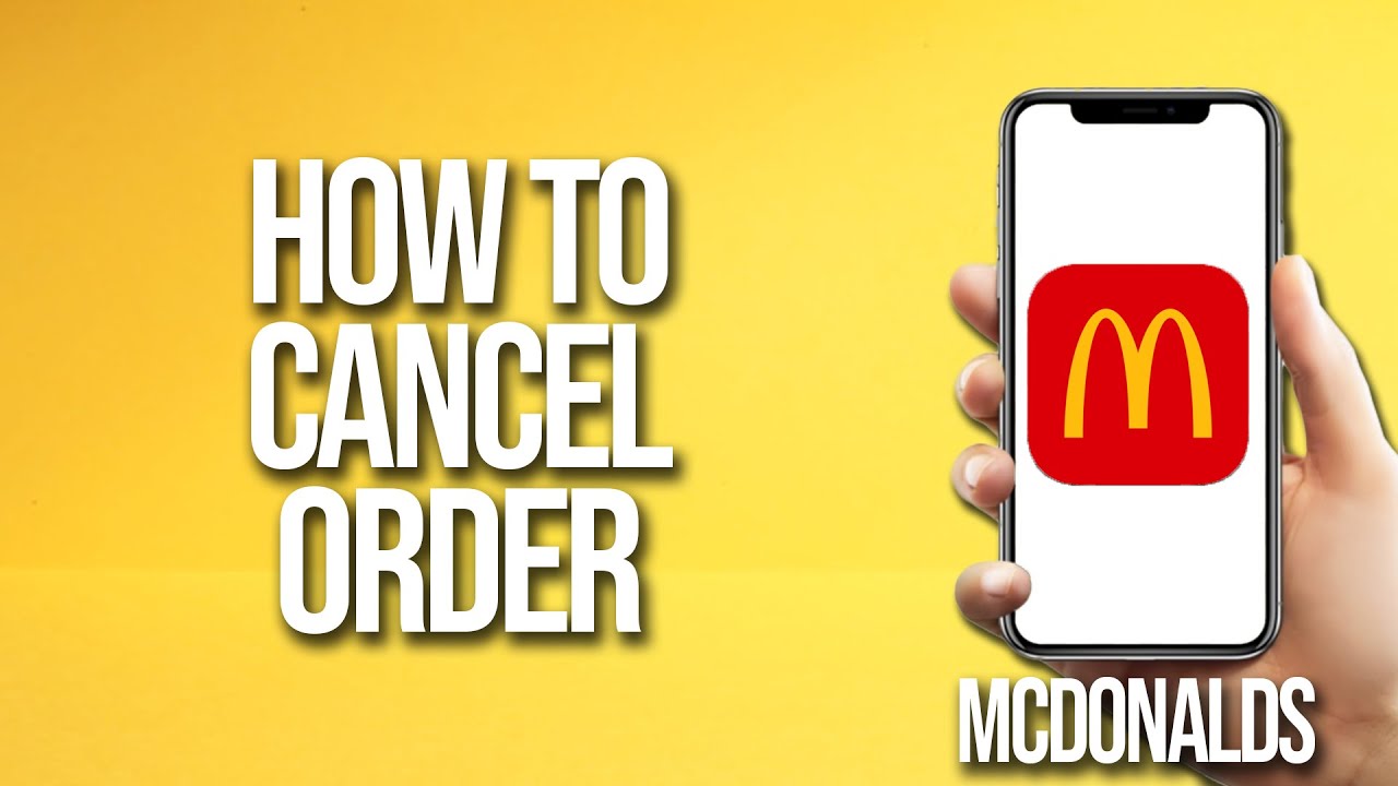 how to cancel McDonald's app order